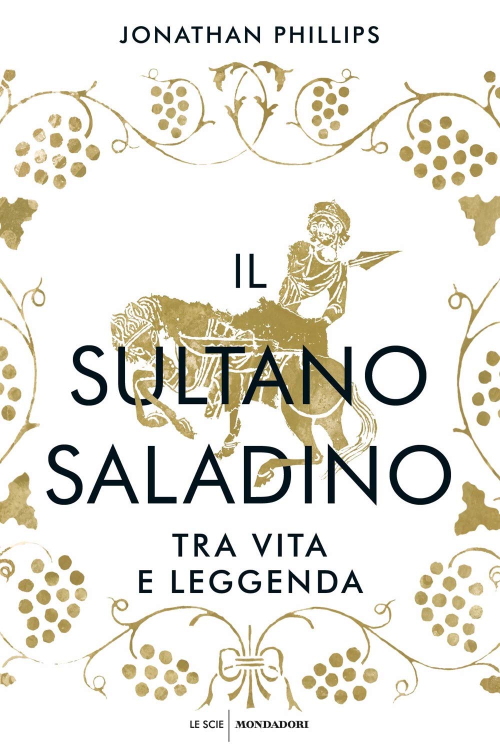 IL SULTANO SALADINO. TRA VITA E LEGGENDA