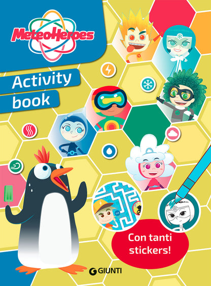 INSIEME PER LA TERRA. METEOHEROES. ACTIVITY BOOK. CON ADESIVI. EDIZ. A COLORI