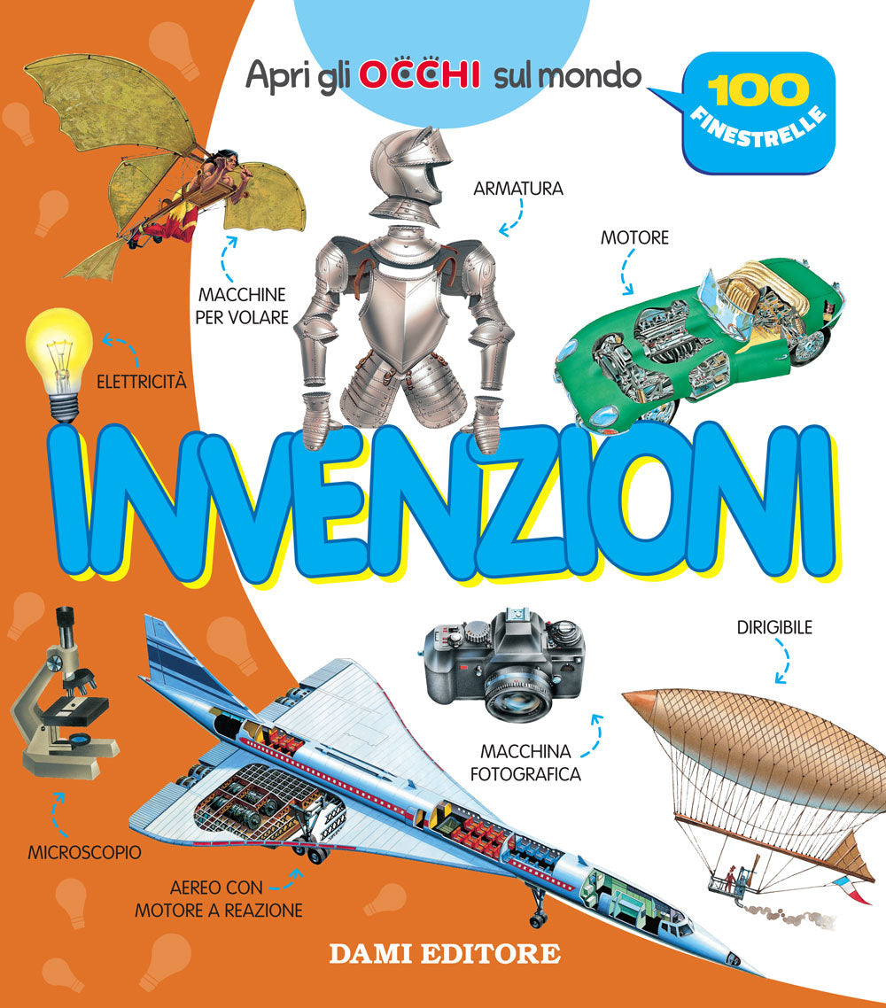 INVENZIONI. APRI GLI OCCHI SUL MONDO. EDIZ. A COLORI