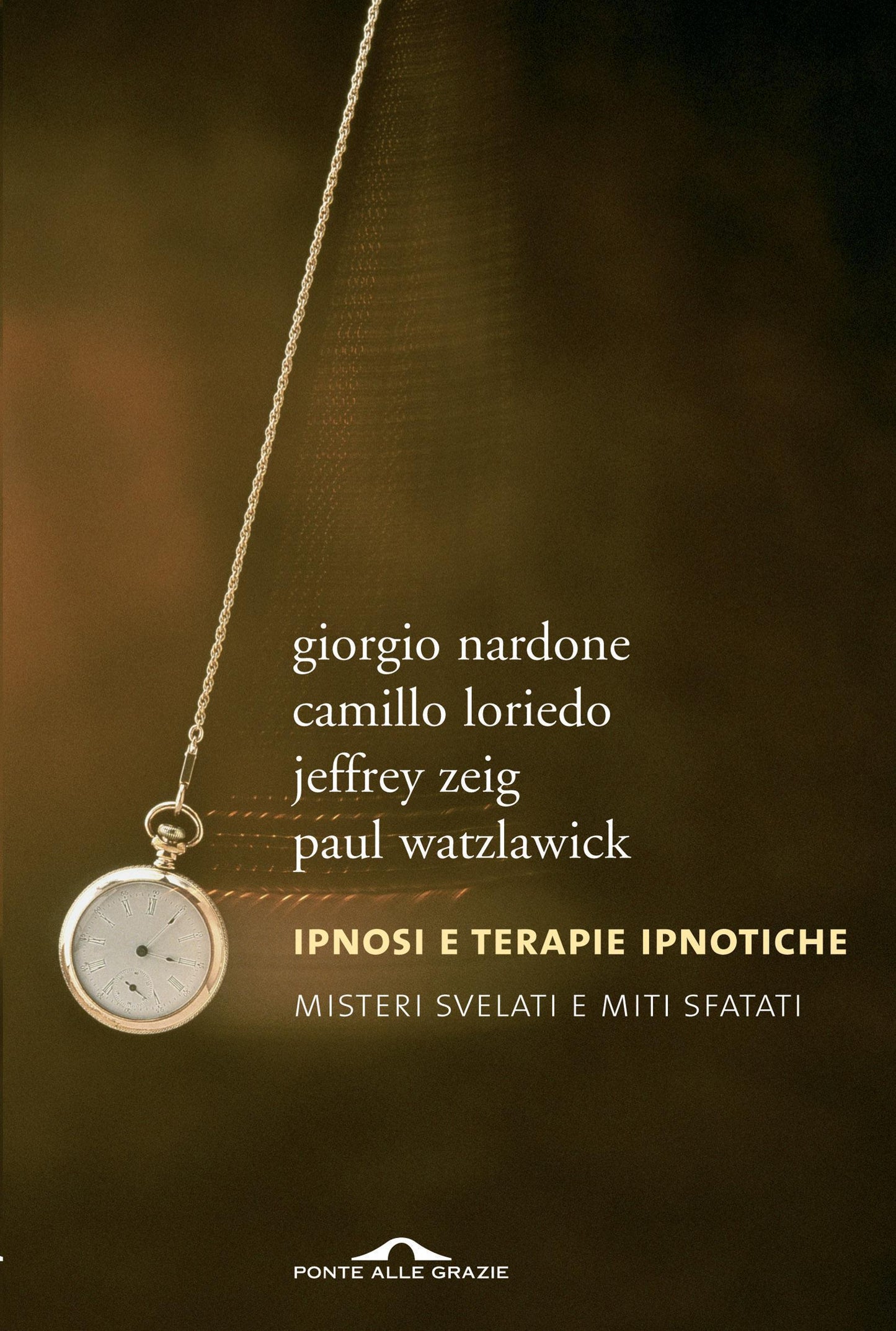 IPNOSI E TERAPIE IPNOTICHE. MISTERI SVELATI E MITI SFATATI