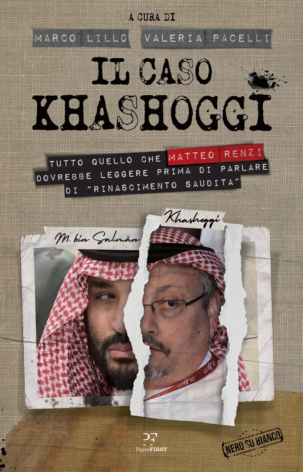 CASO KHASHOGGI. TUTTO QUELLO CHE MATTEO RENZI DOVREBBE LEGGERE PRIMA DI PARLARE DI «RINASCIMENTO SAUDITA»