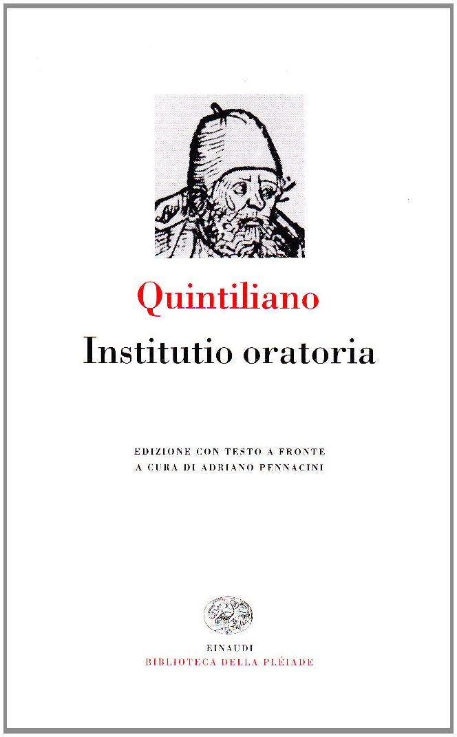 ISTITUZIONI ORATORIE. TESTO LATINO A FRONTE