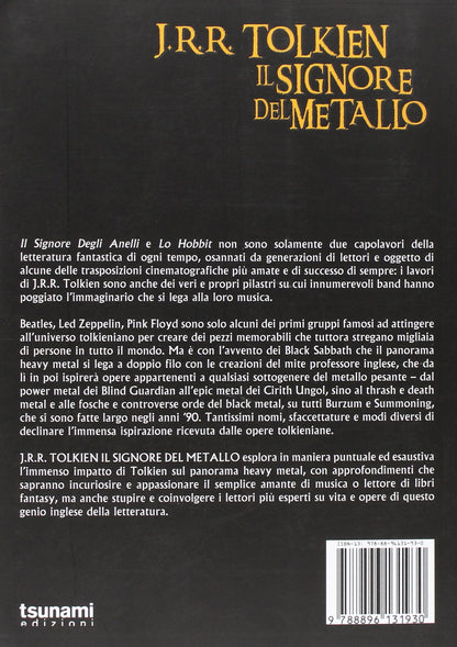J.R.R. TOLKIEN IL SIGNORE DEL METALLO. L'IMMAGINARIO TOLKENIANO NEL PANORAMA HEAVY METAL DAL BLACK AL POWER