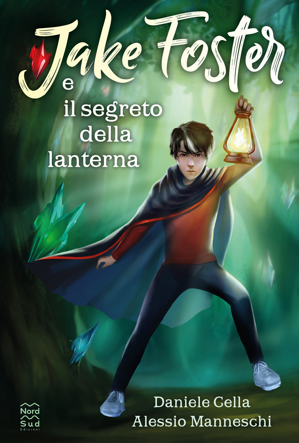 JAKE FOSTER E IL SEGRETO DELLA LANTERNA. EDIZ. INTEGRALE