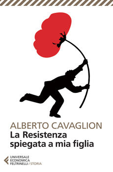 LA RESISTENZA SPIEGATA A MIA FIGLIA