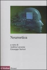 NEUROETICA. SCIENZE DEL CERVELLO, FILOSOFIA E LIBERO ARBITRIO