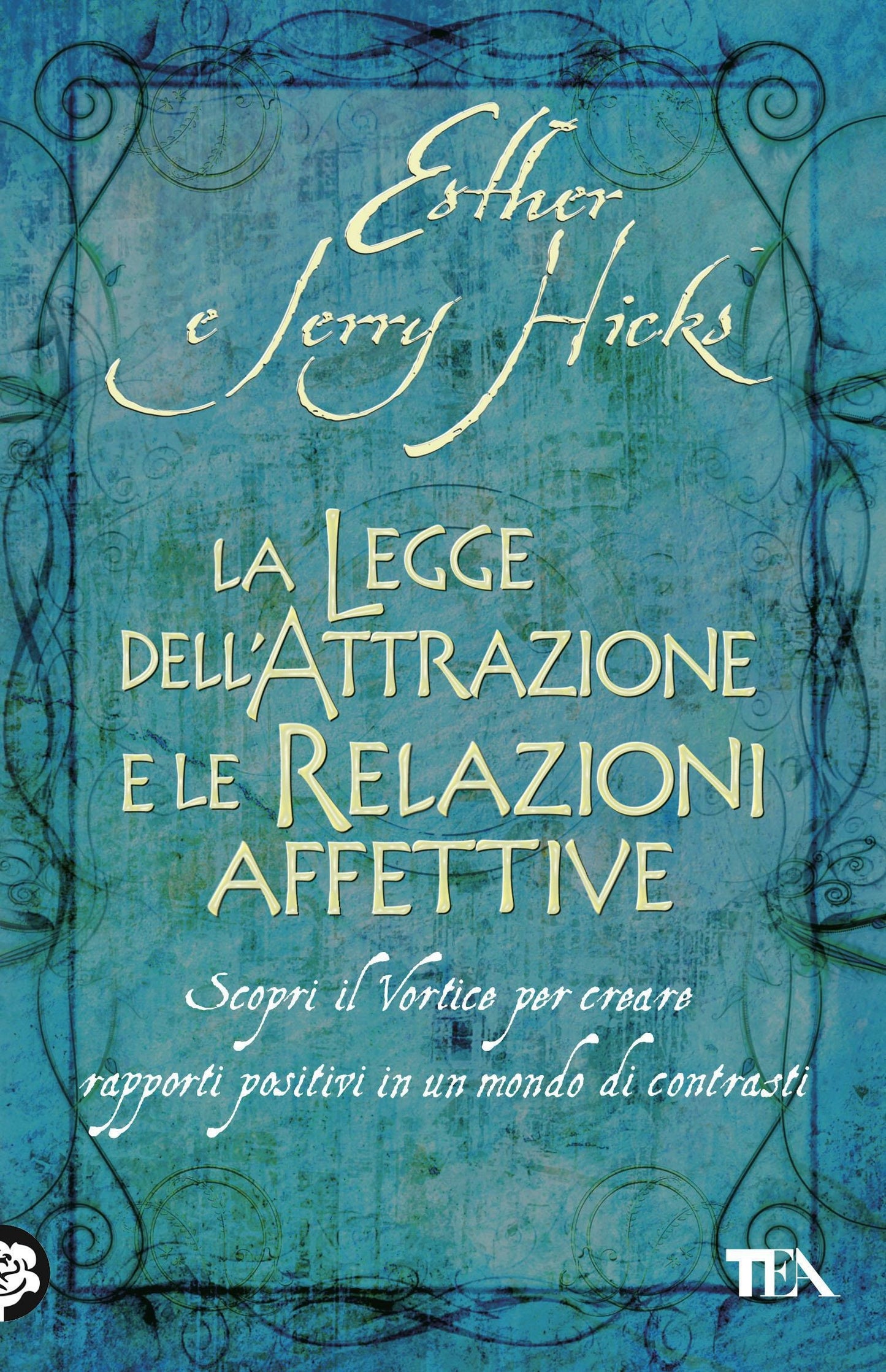 LA LEGGE DELL'ATTRAZIONE E LE RELAZIONI AFFETTIVE