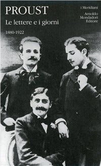 MARCEL PROUST - LE LETTERE E I GIORNI