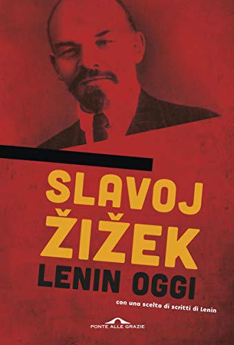 LENIN OGGI. CON UNA SCELTA DI SCRITTI DI LENIN