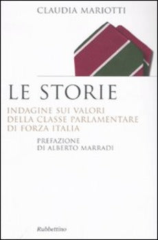 LE STORIE. INDAGINI SUI VALORI DELLA CLASSE PARLAMENTARE DI FORZA ITALIA