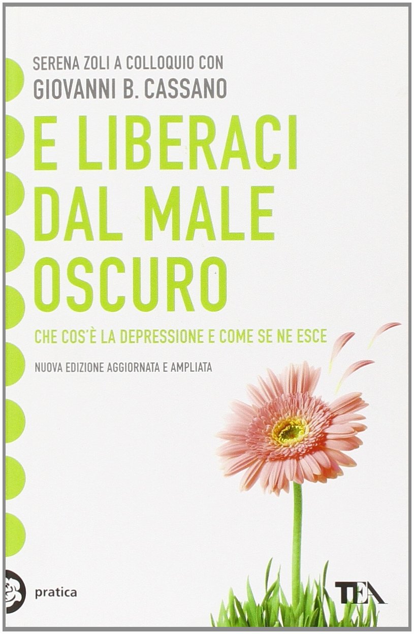 E LIBERACI DAL MALE OSCURO