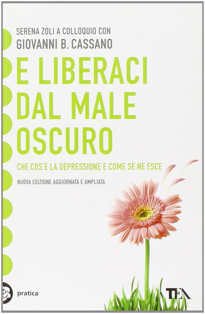 E LIBERACI DAL MALE OSCURO