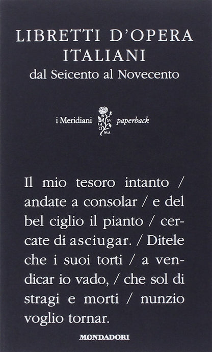 LIBRETTI D'OPERA ITALIANI. DAL SEICENTO AL NOVECENTO