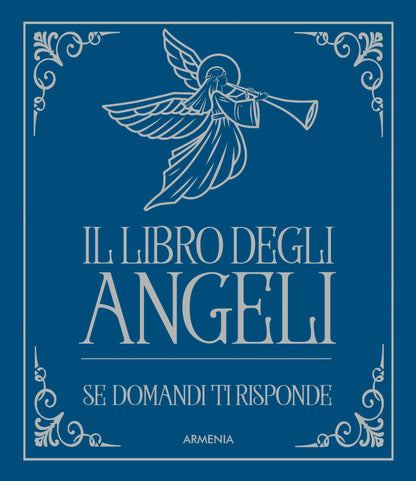 IL LIBRO DEGLI ANGELI. SE DOMANDI TI RISPONDE