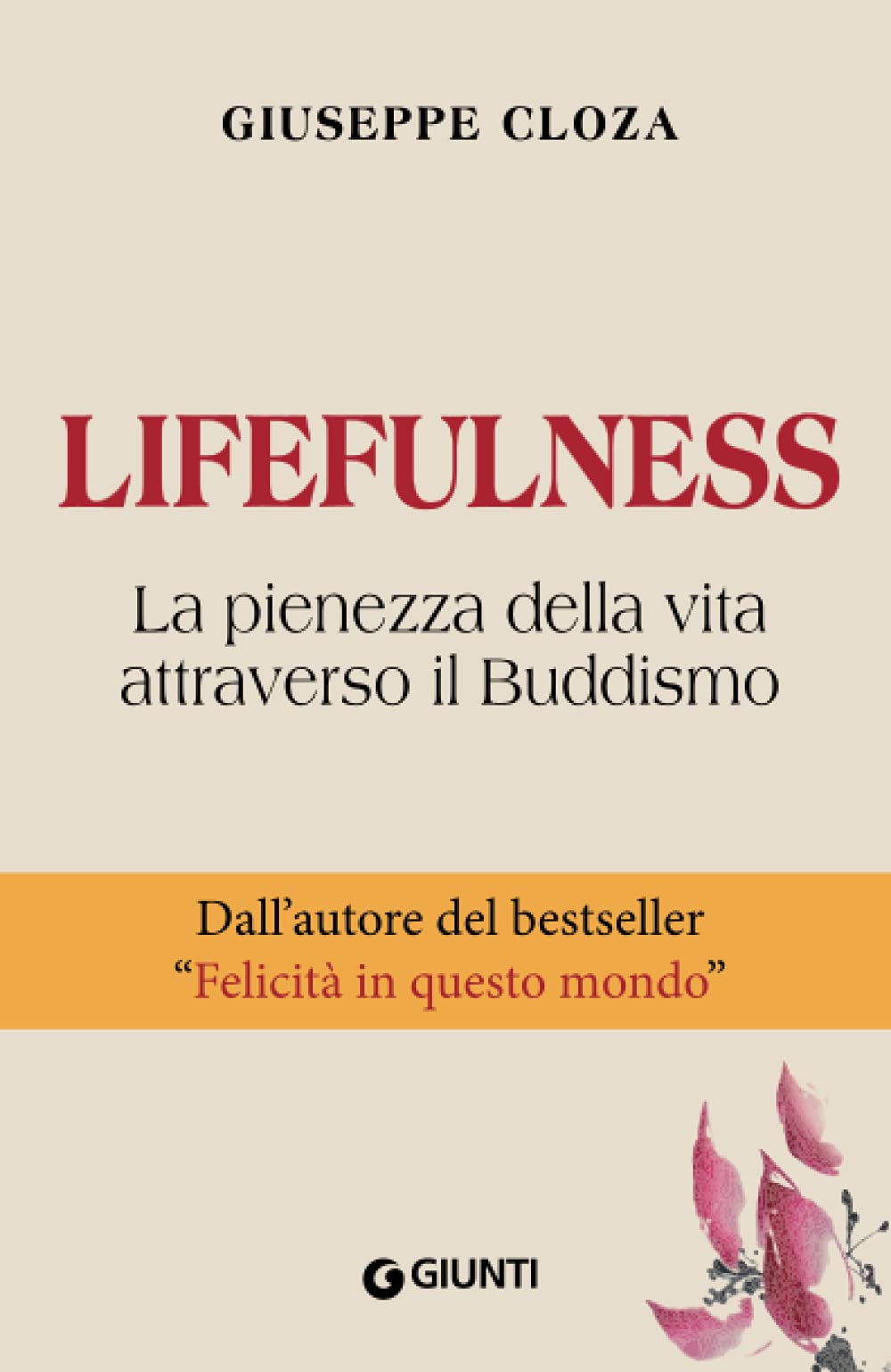 LIFEFULNESS. LA PIENEZZA DELLA VITA ATTRAVERSO IL BUDDISMO