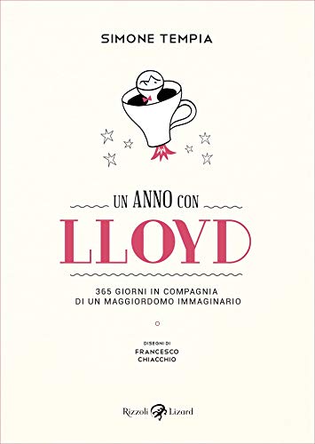 UN ANNO CON LLOYD. 365 GIORNI IN COMPAGNIA DI UN MAGGIORDOMO IMMAGINARIO