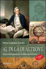 AL DI LÀ DI ALTROVE. STORIA DELLA GEOGRAFIA E DELLE ESPLORAZIONI. CON MATERIALE DIGITALE SCARICABILE ONLINE