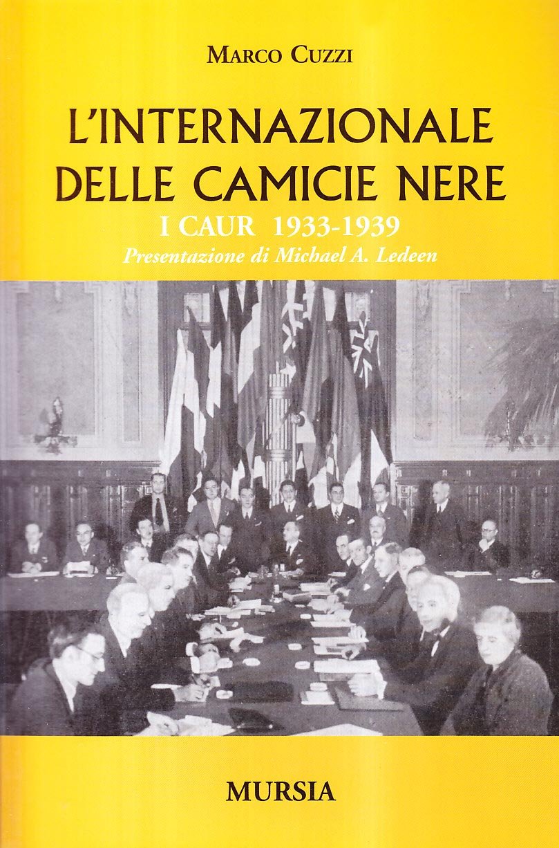 L'INTERNAZIONALE DELLE CAMICIE NERE. I CAUR 1933-1939