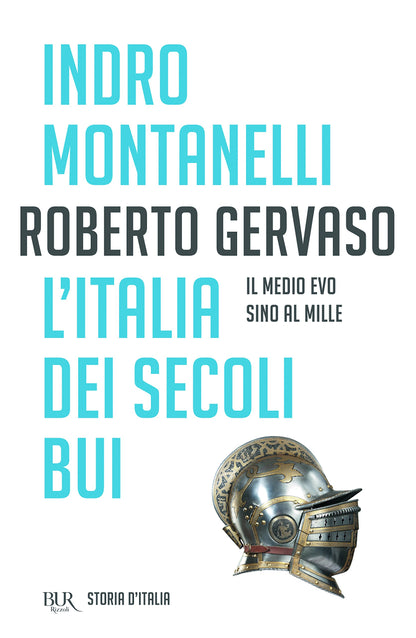 STORIA D'ITALIA. VOL. 1: L' ITALIA DEI SECOLI BUI. IL MEDIO EVO SINO AL MILLE