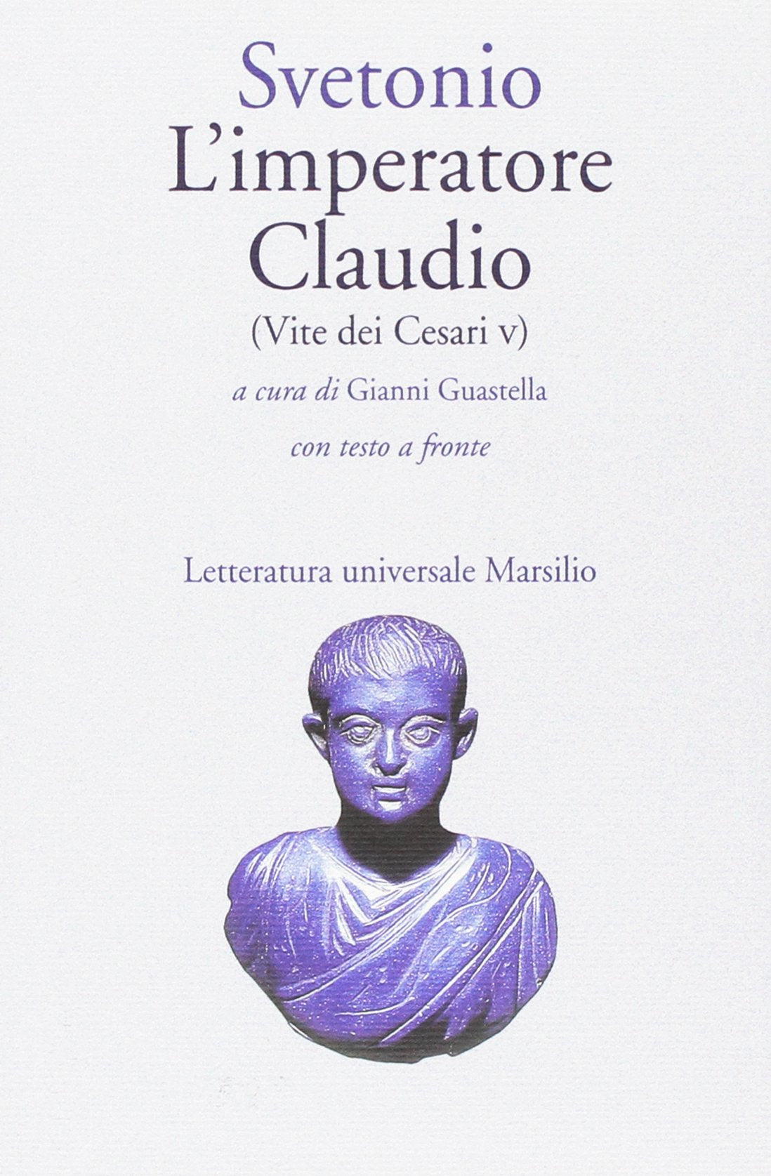 L'IMPERATORE CLAUDIO (VITE DEI CESARI. LIBRO 5º)