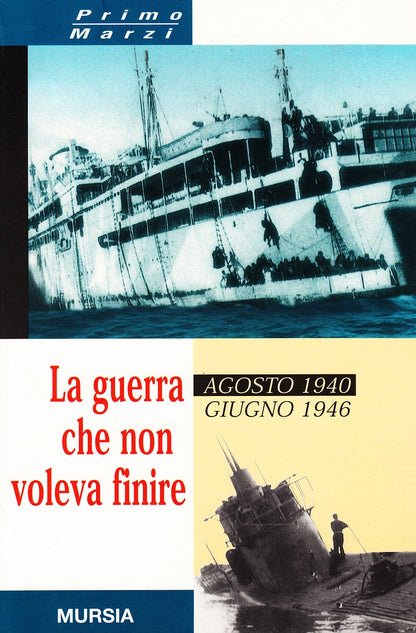 LA GUERRA CHE NON VOLEVA FINIRE