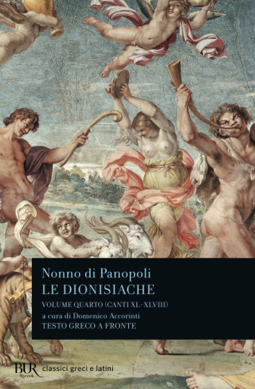 DIONISIACHE. TESTO GRECO A FRONTE (LE). VOL. 4: CANTI XL-XLVIII