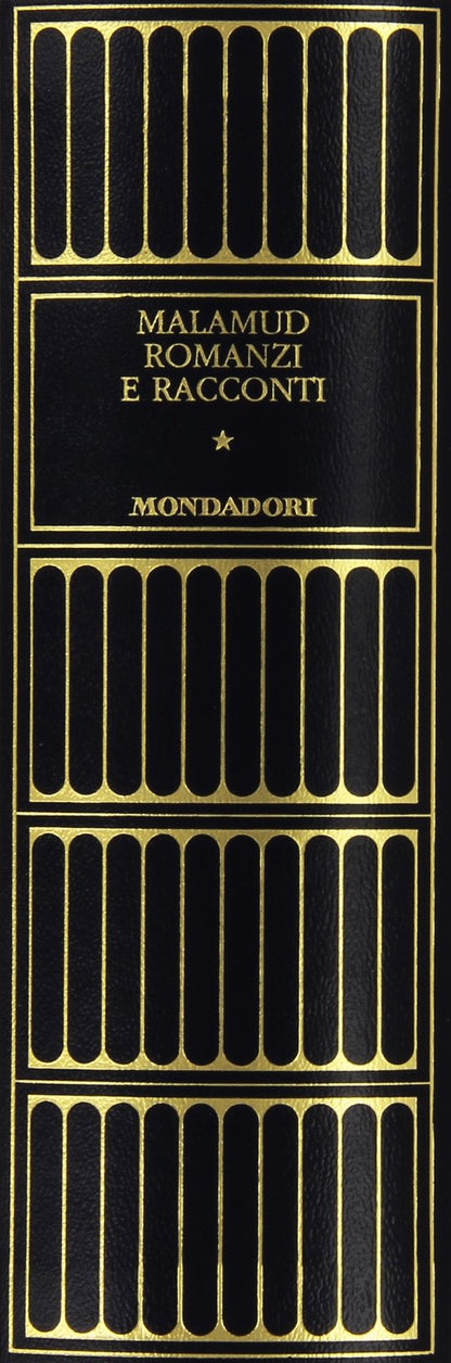 BERNANRD MALAMUD - ROMANZI E RACCONTI - VOL. I