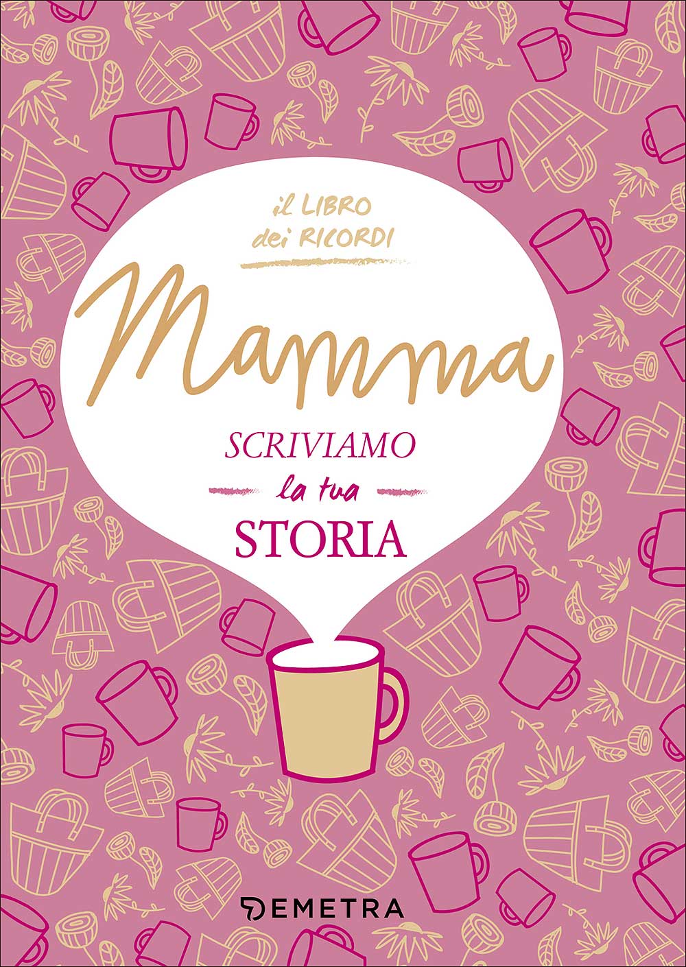 MAMMA, SCRIVIAMO LA TUA STORIA