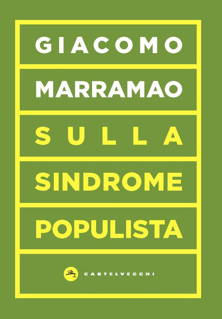 SULLA SINDROME POPULISTA. LA DELEGITTIMAZIONE COME STRATEGIA POLITICA