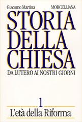 STORIA DELLA CHIESA. DA LUTERO AI NOSTRI GIORNI. VOL. 1: L'ETÀ DELLA RIFORMA.