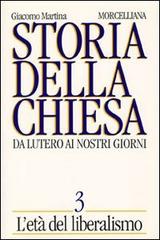 STORIA DELLA CHIESA. DA LUTERO AI NOSTRI GIORNI. VOL. 3: L'ETÀ DEL LIBERALISMO