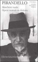 LUIGI PIRANDELLO - MASCHERE NUDE - VOL. IV