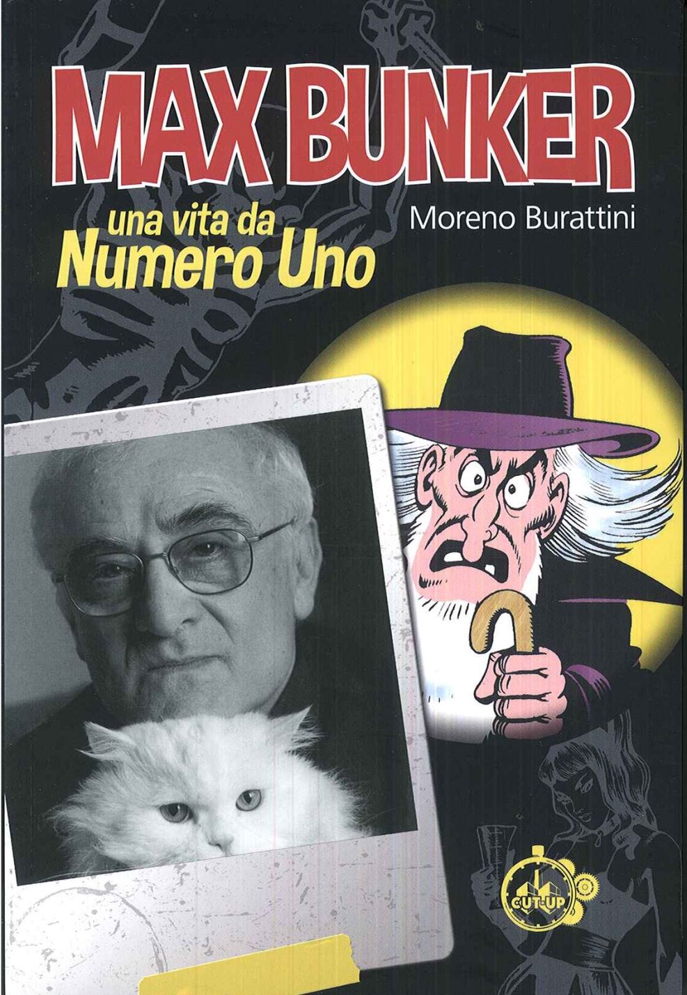MAX BUNKER. UNA VITA DA NUMERO UNO