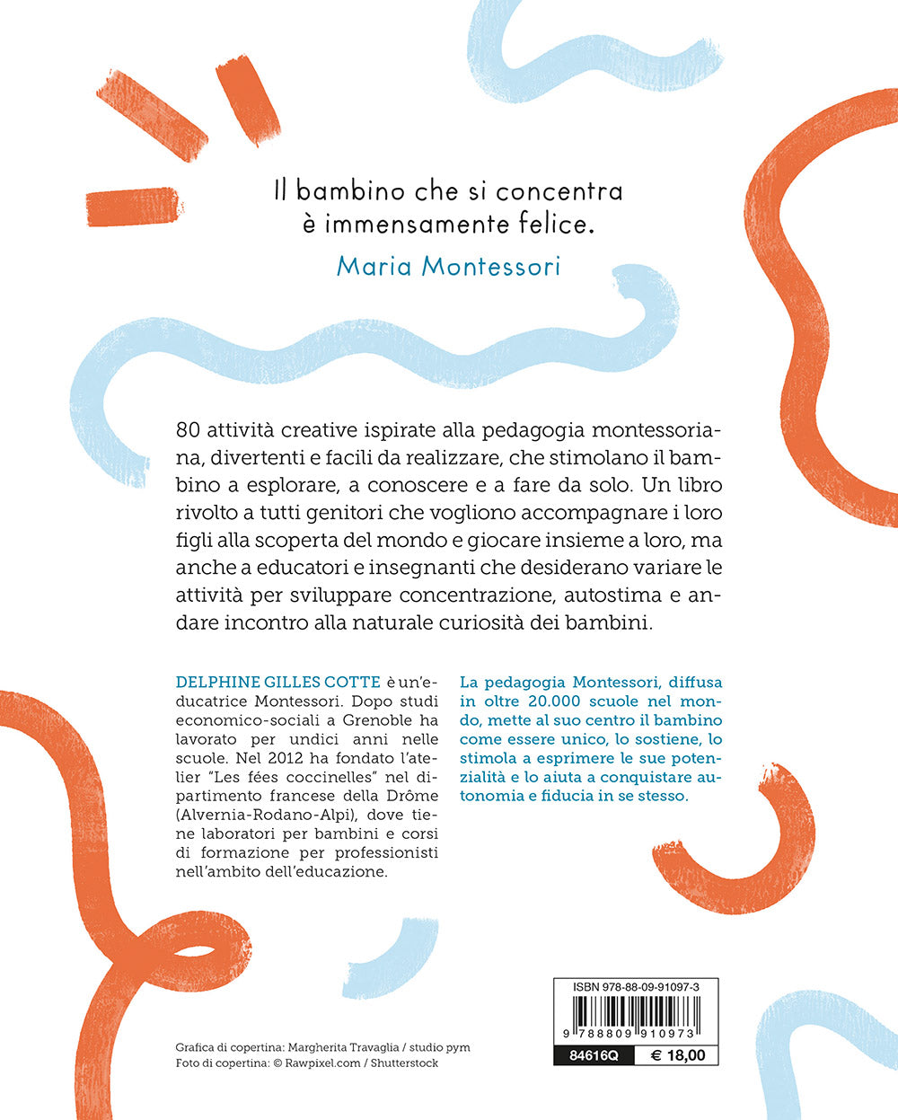 METODO MONTESSORI. 80 ATTIVITÀ CREATIVE PER STIMOLARE E VALORIZZARE L'INTELLIGENZA DEL TUO BAMBINO. NUOVA EDIZ.