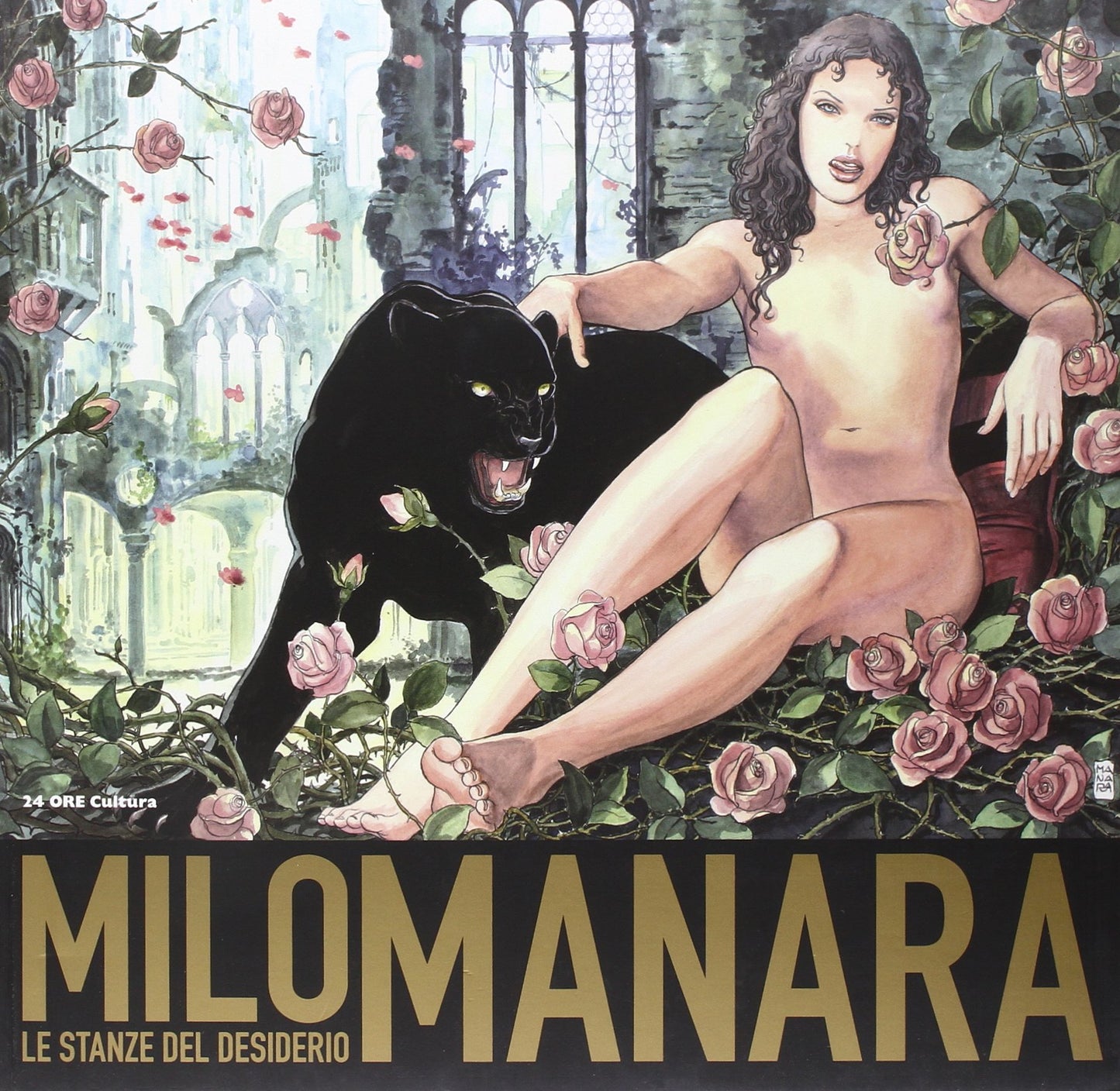 MILO MANARA. LE STANZE DEL DESIDERIO. CATALOGO DELLA MOSTRA (SIENA, 1 OTTOBRE-8 GENNAIO 2012). EDIZ. BILINGUE