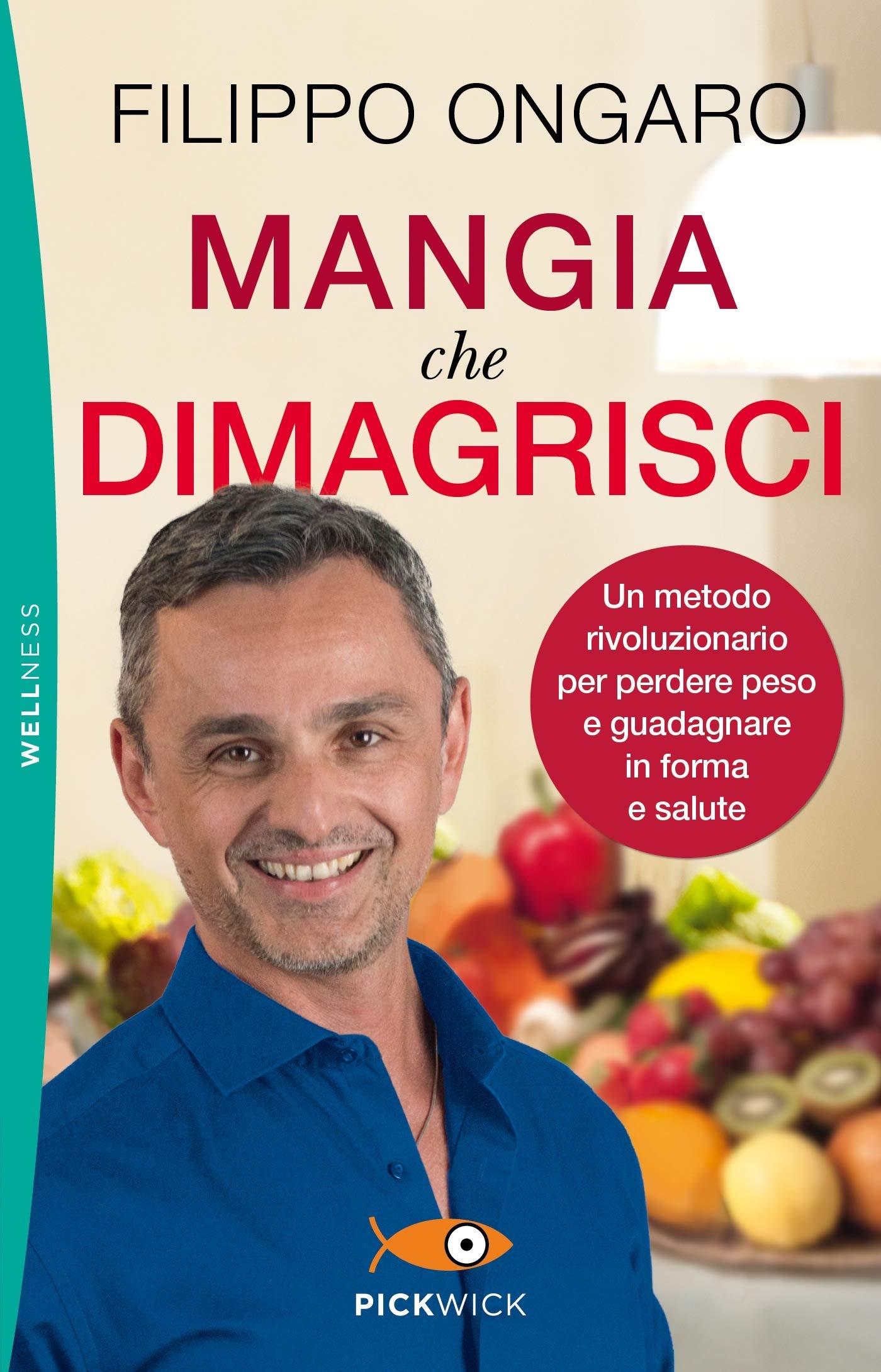 RISULTATI PER PAGINA MANGIA CHE DIMAGRISCI. UN METODO RIVOLUZIONARIO PER PERDERE PESO E GUADAGNARE IN FORMA E SALUTE