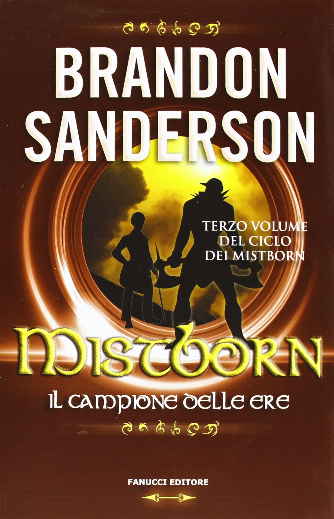 MISTBORN. IL CAMPIONE DELLE ERE. VOL. 3