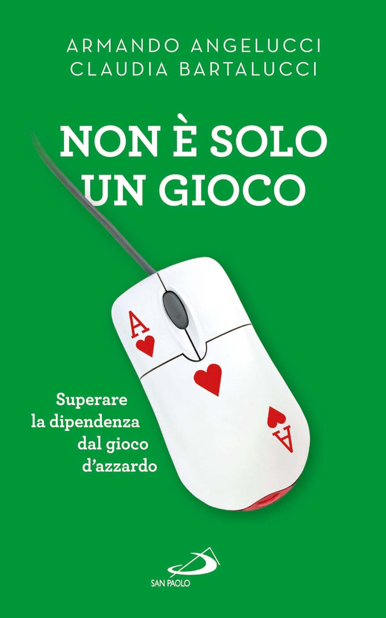 NON È SOLO UN GIOCO. SUPERARE LA DIPENDENZA DAL GIOCO D'AZZARDO
