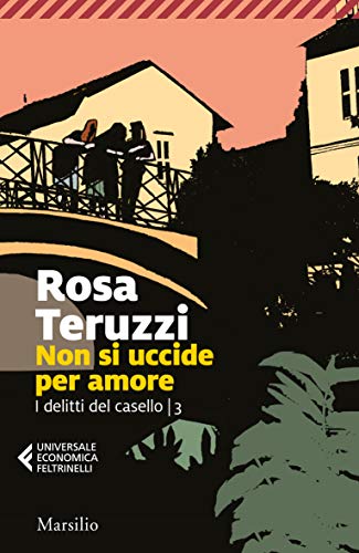 NON SI UCCIDE PER AMORE. I DELITTI DEL CASELLO. VOL 3