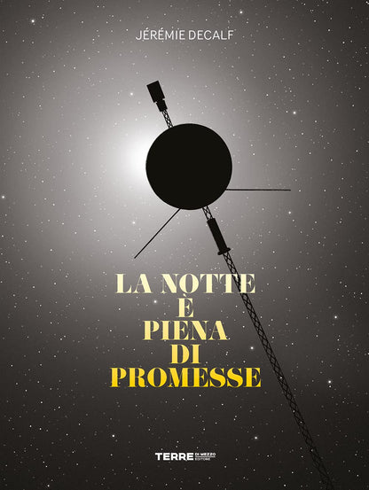 LA NOTTE È PIENA DI PROMESSE. EDIZ. ILLUSTRATA