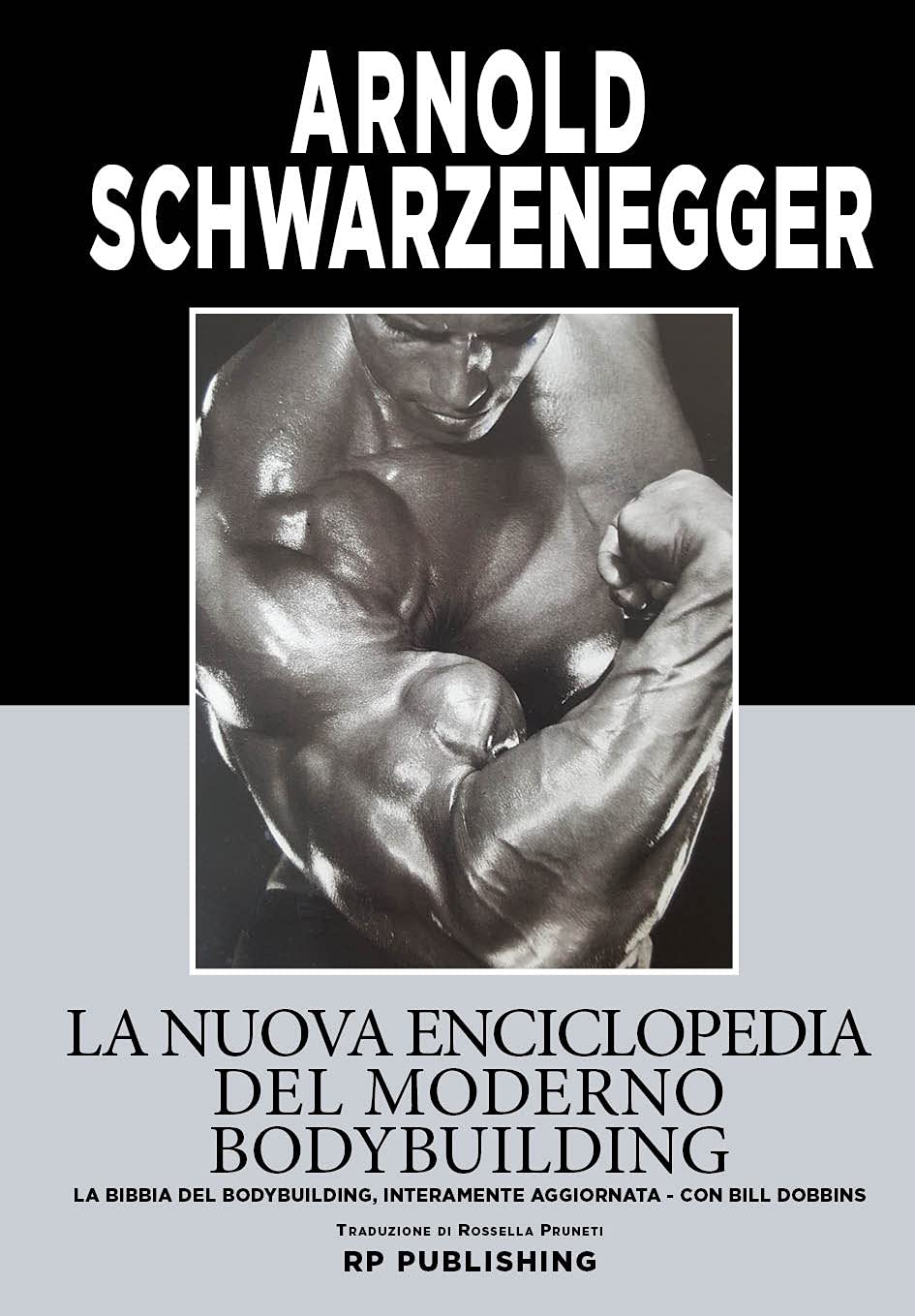 LA NUOVA ENCICLOPEDIA DEL MODERNO BODYBUILDING. LA BIBBIA DEL BODYBUILDING, INTERAMENTE AGGIORNATA