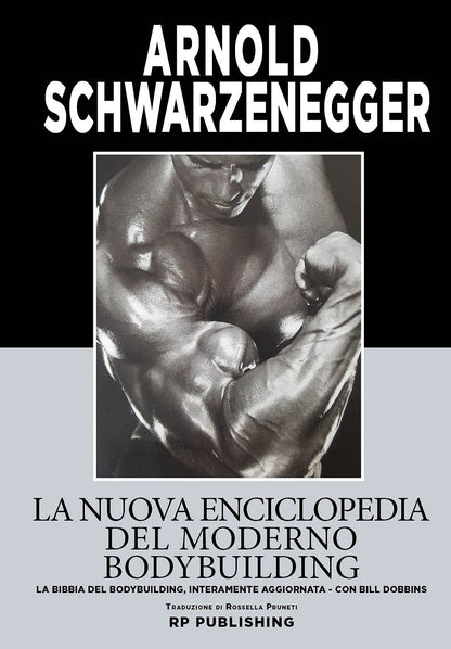 LA NUOVA ENCICLOPEDIA DEL MODERNO BODYBUILDING. LA BIBBIA DEL BODYBUILDING, INTERAMENTE AGGIORNATA