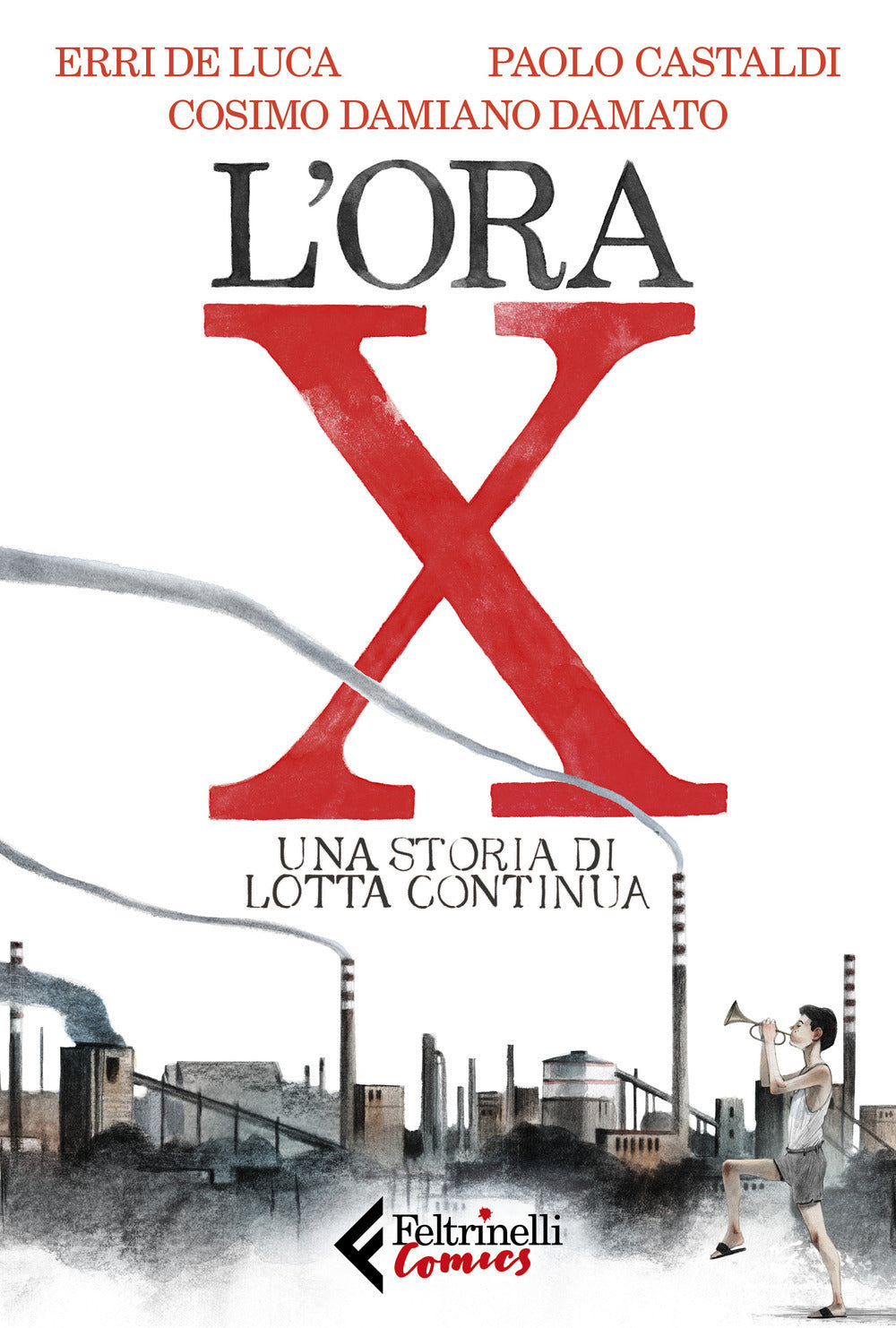 ORA X. UNA STORIA DI LOTTA CONTINUA