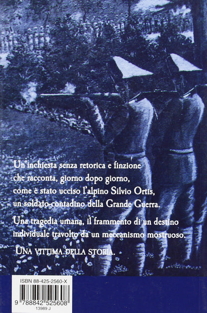 LA FUCILAZIONE DELL'ALPINO ORTIS