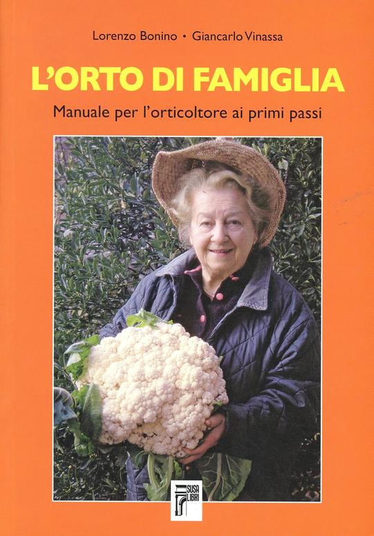 L'ORTO DI FAMIGLIA. MANUALE PER L'ORTICOLTORE AI PRIMI PASSI