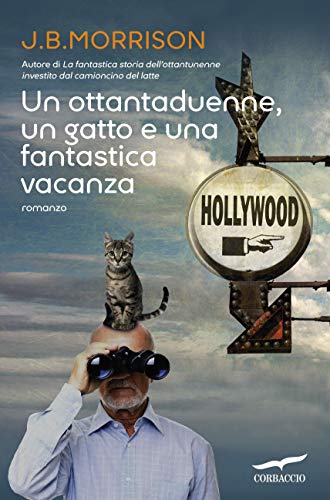 UN OTTANTADUENNE, UN GATTO E UNA FANTASTICA VACANZA