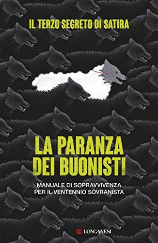 LA PARANZA DEI BUONISTI. MANUALE DI SOPRAVVIVENZA PER IL VENTENNIO SOVRANISTA