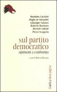 SUL PARTITO DEMOCRATICO. OPINIONI A CONFRONTO