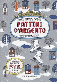 PATTINI D'ARGENTO. EDIZ. INTEGRALE. CON POSTER