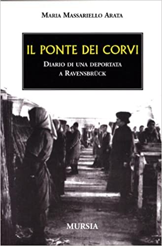PONTE DEI CORVI. DIARIO DI UNA DEPORTATA A RAVENSBRÜCK